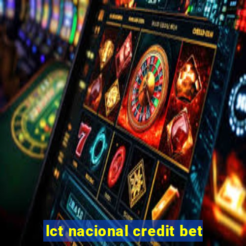 lct nacional credit bet